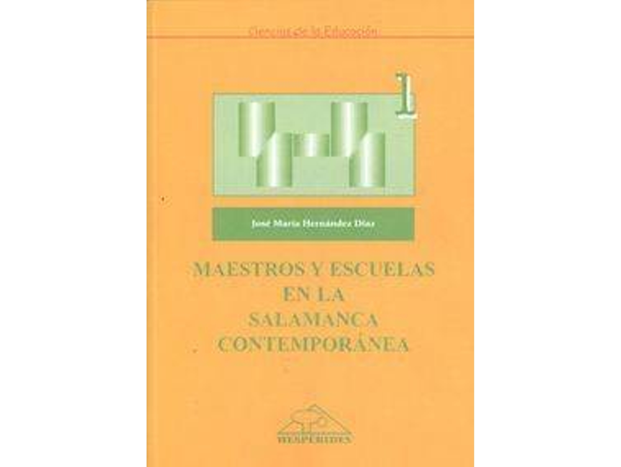 Libro Maestros Y Escuelas En La Salamanca Contemporánea de José María Hernández Díaz (Español)