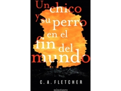 Libro Un Chico Y Su Perro En El Fin Del Mundo de C. A. Fletcher (Español)