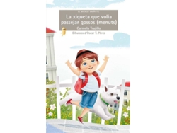 Libro Xiqueta Que Volia Passejar Gossos