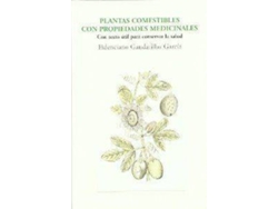 Libro Plantas Comestibles Con Propiedades Medicinales Con Texto Út de Fideciano Gandarillas García (Español)