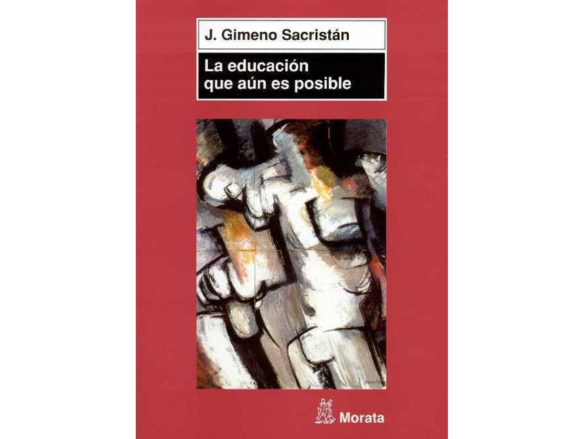 Libro La Educacion Que Aun Es Posible de J. Gimeno Sacristan
