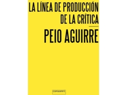 Libro La Línea De La Producción De La Crítica de Peio Aguirre (Español)