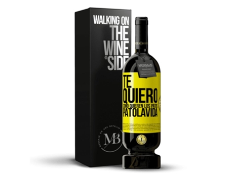 Vino Tinto MENSAGEM EM UMA GARRAFA «Te Quiero, Como Quieren Los Patos. Patolavida» 2014 (0.75 L - 1 unidade)