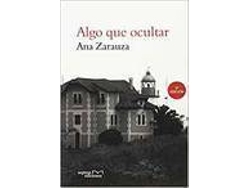 Libro Algo Que Ocultar 2Ed de Zarauza Ana (Español)