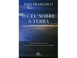 Libro O Céu sobre a Terra - Amar e Servir para Transformar o Mundo