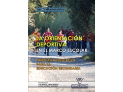 Libro La Orientación Deportiva En El Marco Escolar de Luis Manuel Timón Benítez (Español)
