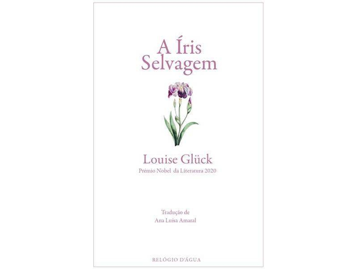 Libro A Íris Selvagem de Louise Glück (Portugués)