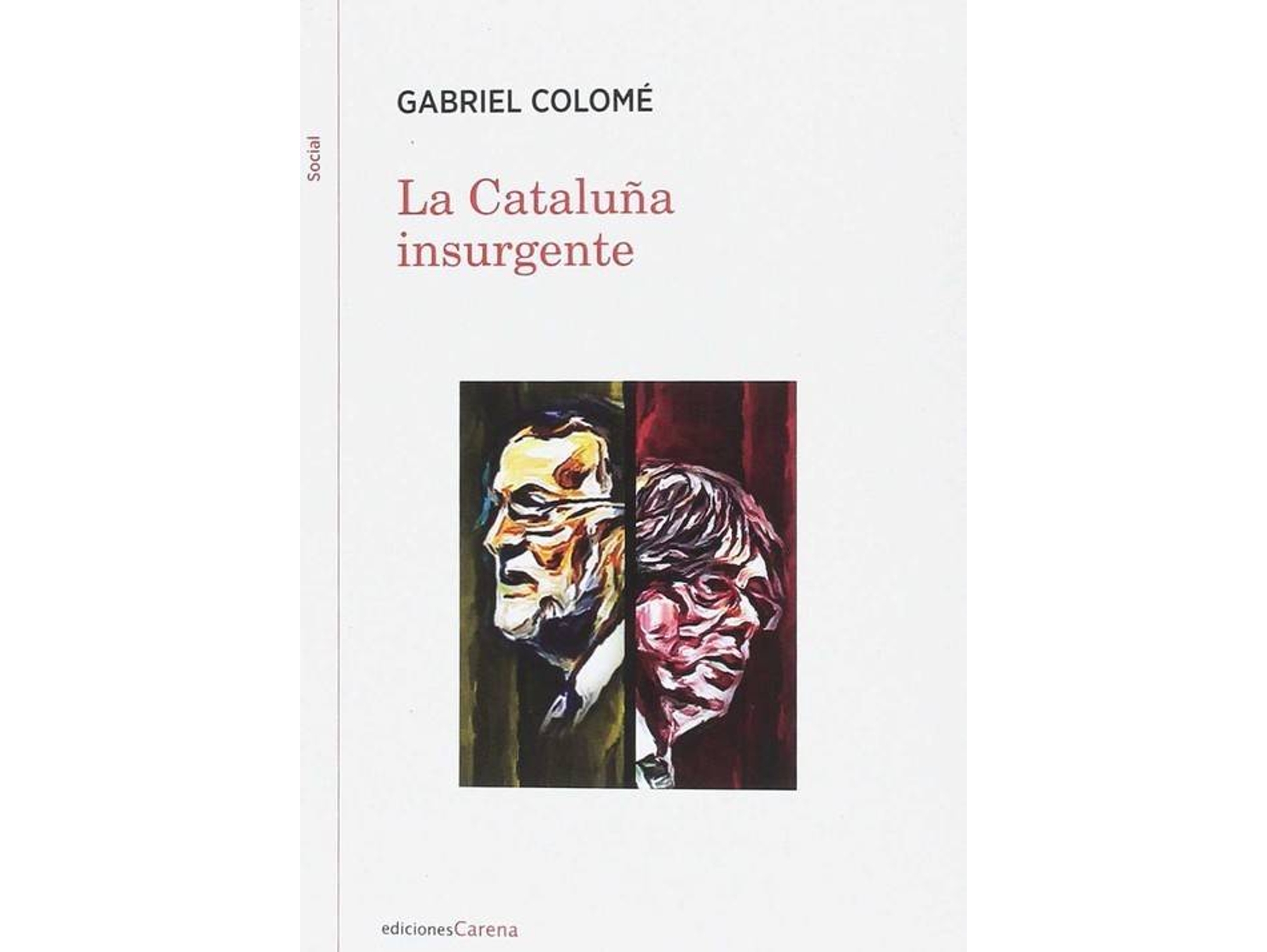 Libro La Cataluña Insurgente de Gabriel Colomé (Español)