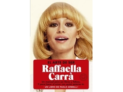 Libro El Arte De Ser Raffaella Carrà de Armelli e Paolo