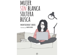 Libro Mujer Sin Blanca Soltera Busca de Montserrat Bros (Español)