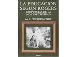 Libro Educación Según Rogers, La. Propuestas De La No Directividad de M.L. Poeydomenge (Español)
