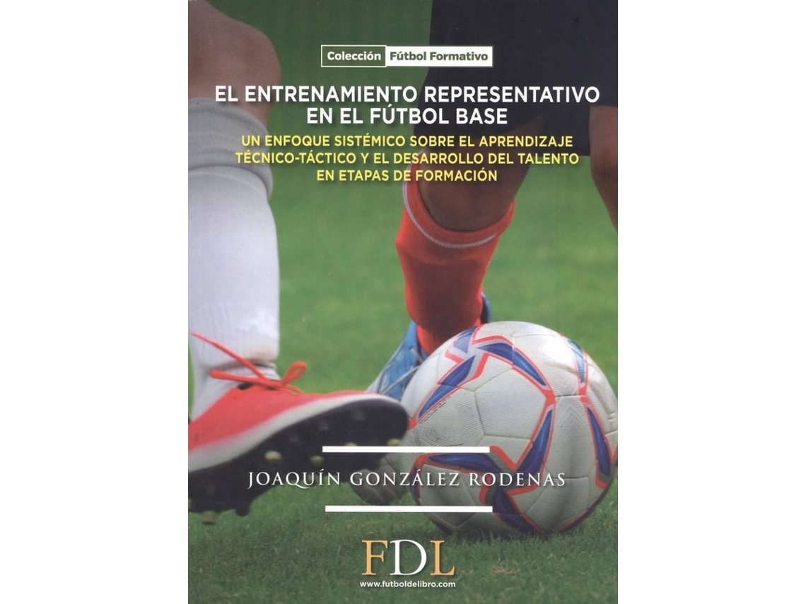 Libro El Entrenamiento Representativo En El Futbol Base de Joaquin Gonzalez Rodenas (Español)