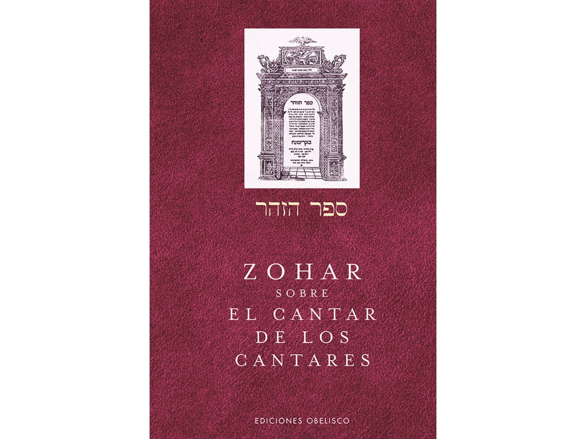Libro Zohar Sobre El Cantar De Los Cantares de Rabí Shimón Bar Iojai (Español)