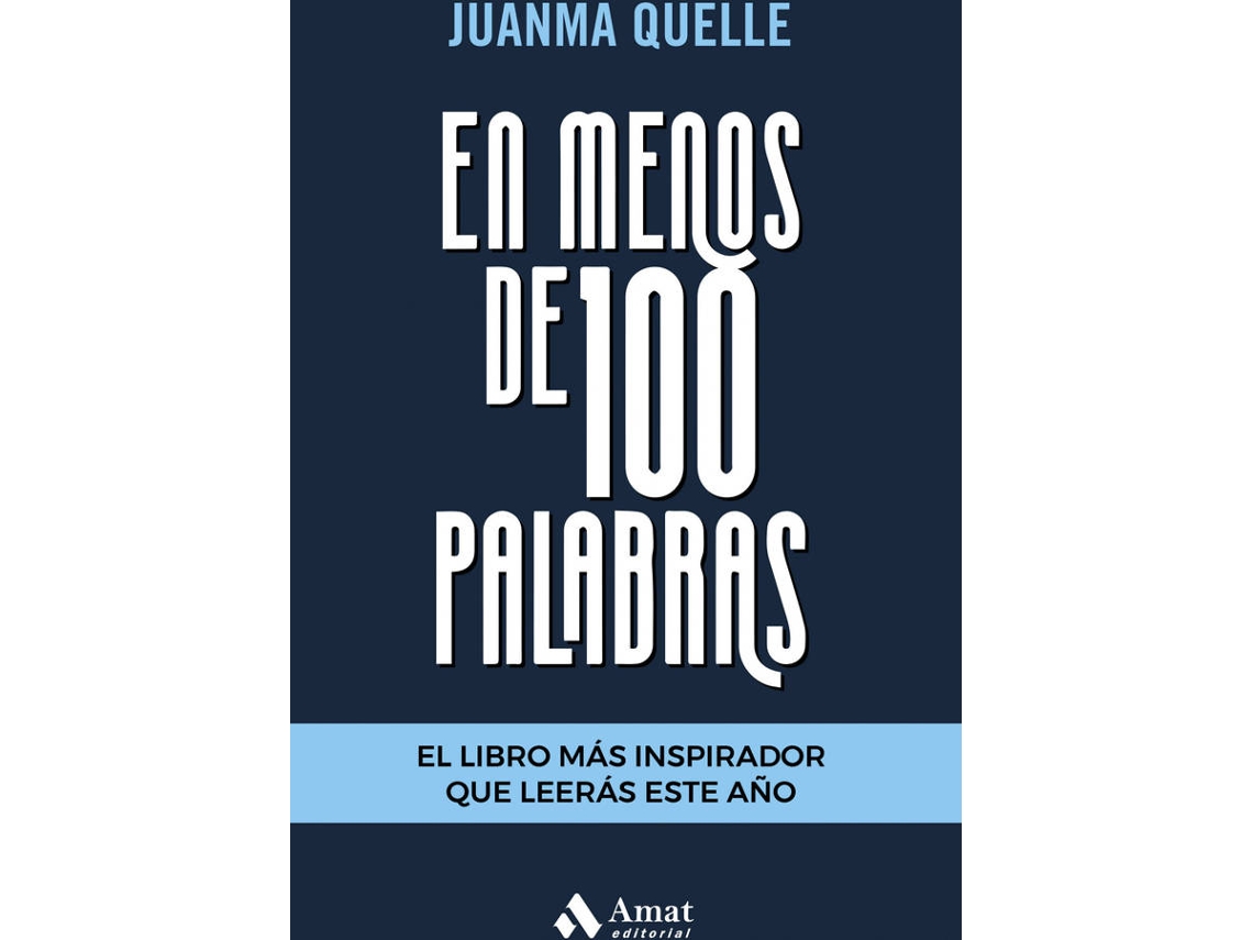 Libro En Menos De 100 Palabras de Juanma Quelle (Español)