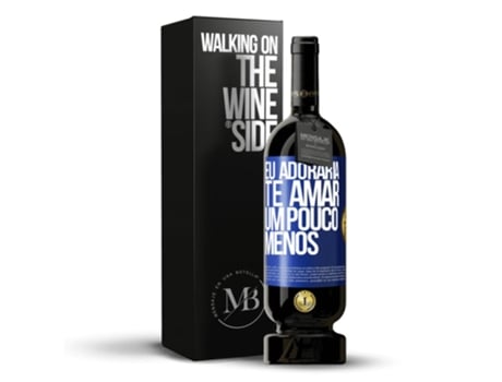 Vino Tinto Mensaje en una Botella «Eu Adoraria Te Amar Um Pouco Menos» 2014 (0.75 L - 1 unidade)