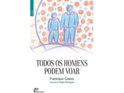Libro Todos Os Homens Podem Voar de Francisco Caeiro (Portugués)