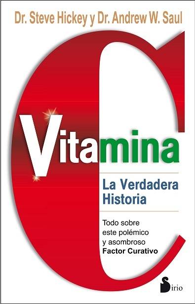 Vitamina C La verdadera historia 2014 libro de steve hickey