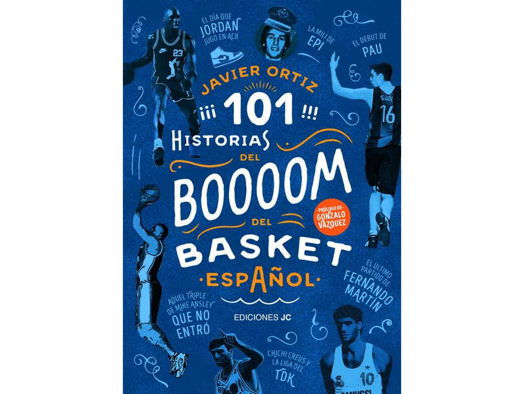 Libro 101 Historias Del Boooom Del Basquet de Javier Ortiz (Español)