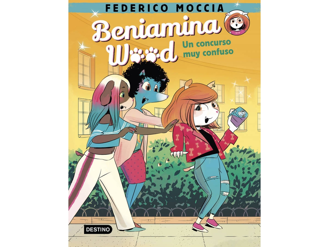 Libro Beniamina Wood 2. Un Concurso Muy Confuso de Federico Moccia (Español)