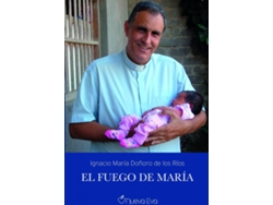 Libro El Fuego De María de Ignacio María Doñoro De Los Ríos (Español)