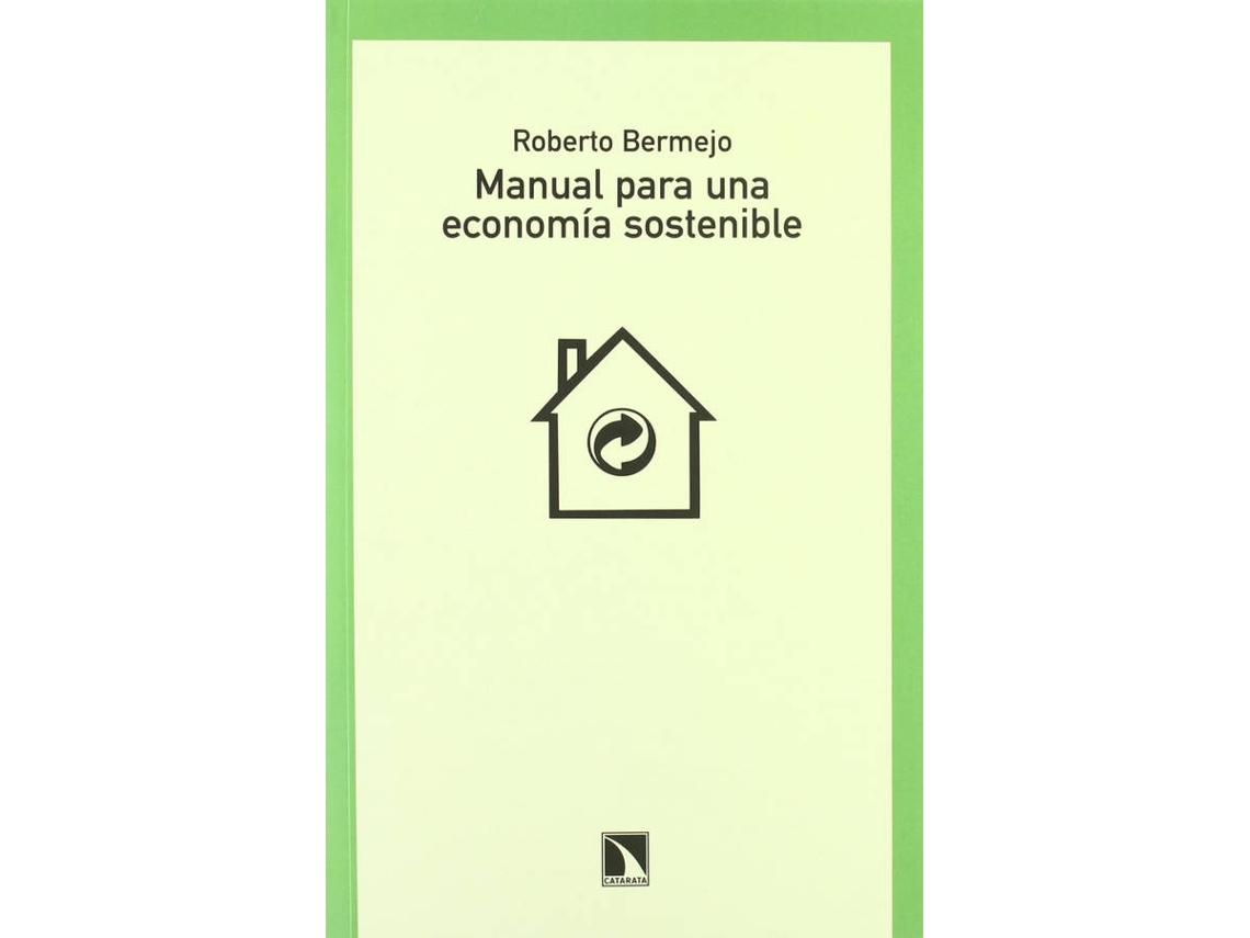 Libro Manual Para Una Economía Sostenible de Roberto Bermejo (Español)