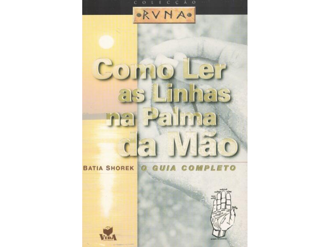 Libro Como Ler As Linhas Na Palma Da Mão - O Guia Completo de Batia Shorek