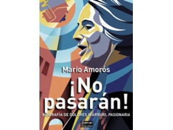 Libro ¡No Pasarán! Biografía De Dolores Ibarruri, Pasionaria de Mario Amorós Quiles (Español)