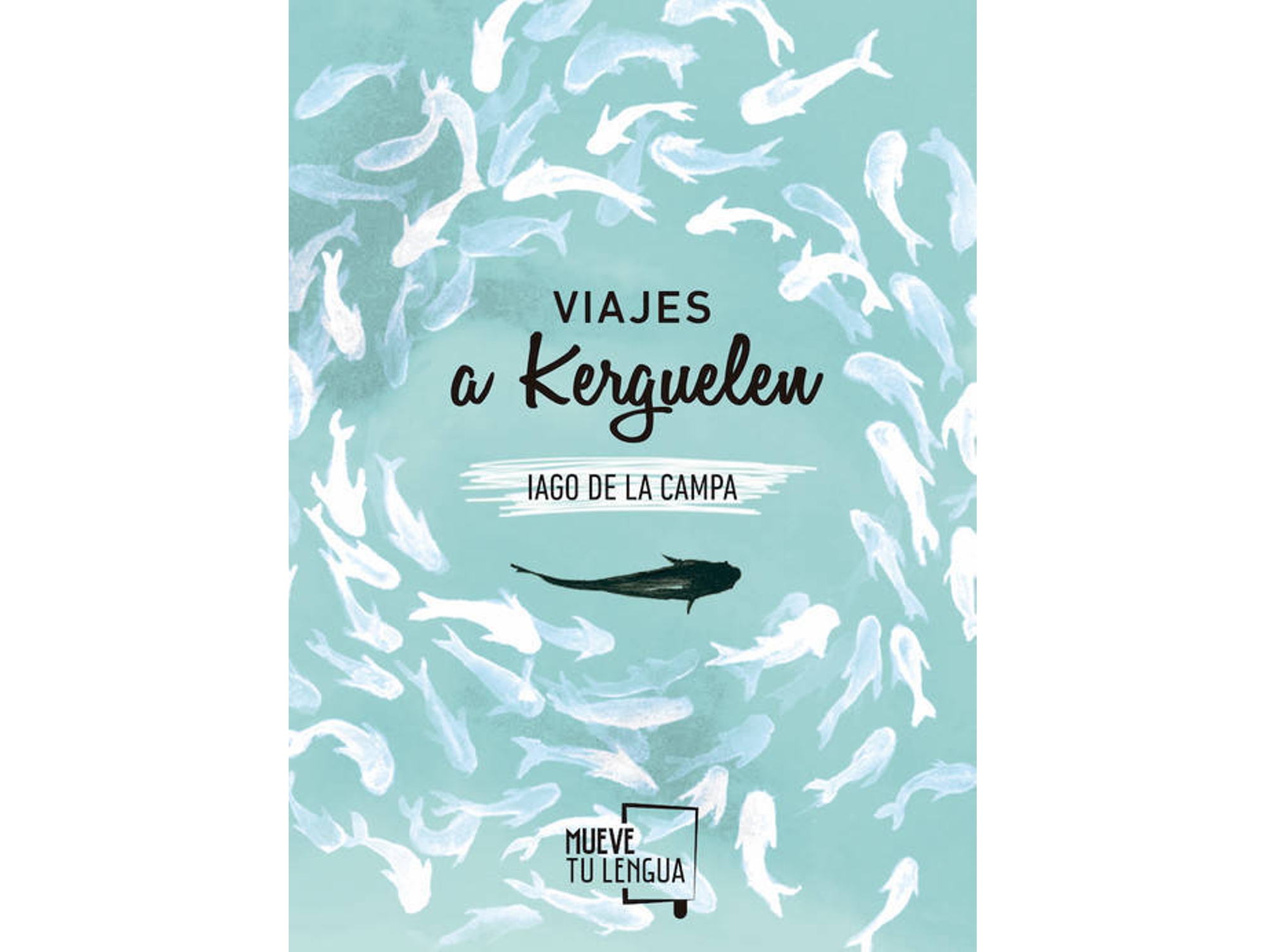 Libro Viajes A Kerguelen de Iago de La Campa (Español)