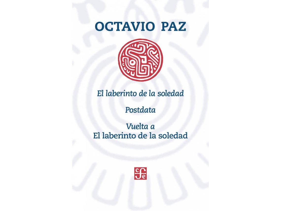 Libro Laberinto De La Soledad Posdata Vuelta A El Laberinto Sole de Octavio Paz (Español)