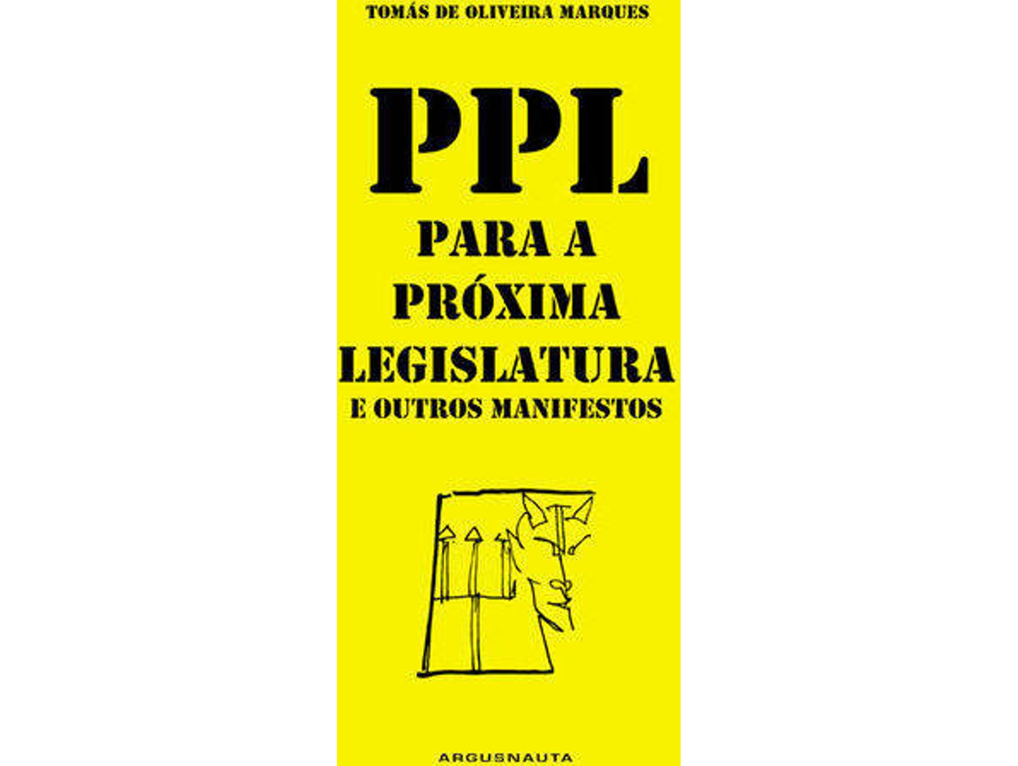 Libro Ppl - Para A Próxima Legislatura E Outros Manifestos de Tomás De Oliveira Marques (Portugués)