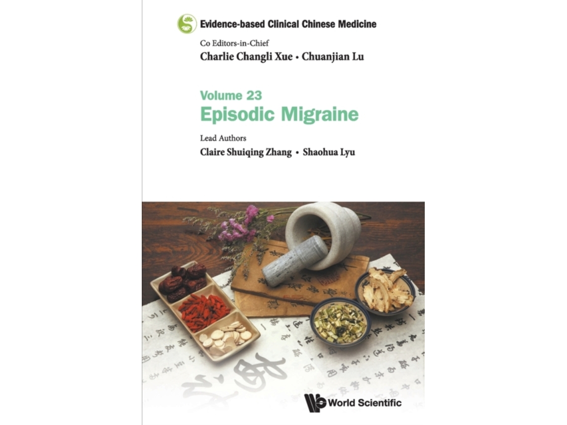 Libro Evidence-based Clinical Chinese Medicine - Volume 23: Episodic Migraine (Inglés)