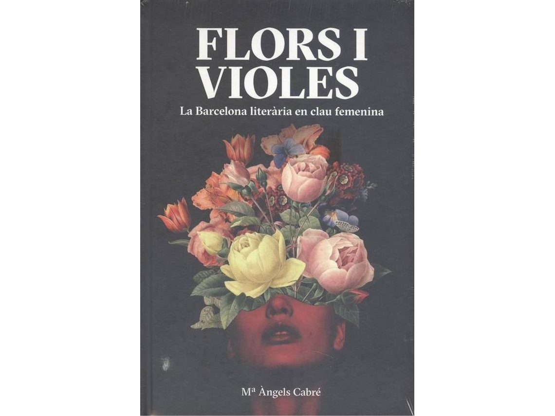 Libro Flors I Violes. de Maria Àngels Cabré Castells (Catalán)