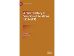 Libro A Short History Of Sino-soviet Relations, 1917–1991 De Zhihua Shen (inglés - Tapa Dura)