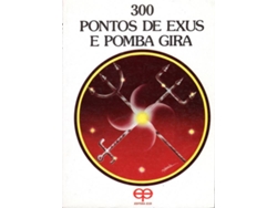 Libro 300 Pontos De Exus E Pomba Gira