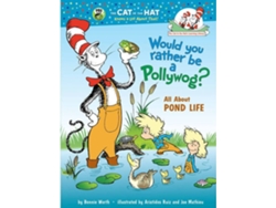 Libro Would You Rather Be A Pollywog de Bonnie Worth