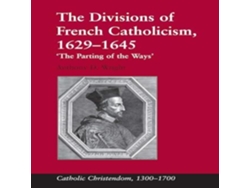Libro Divisions of French Catholicism 1629-1645 de Anthony D Wright (Inglés)