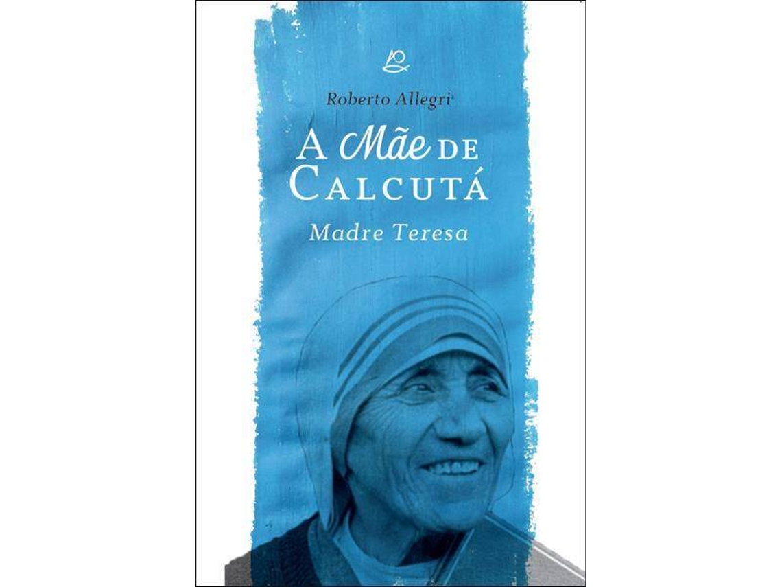 Libro A Mãe de Calcutá - Madre Teresa (Portugués)