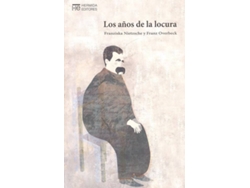 Libro Los Años De La Locura de Overbeck Nietzsche (Español)
