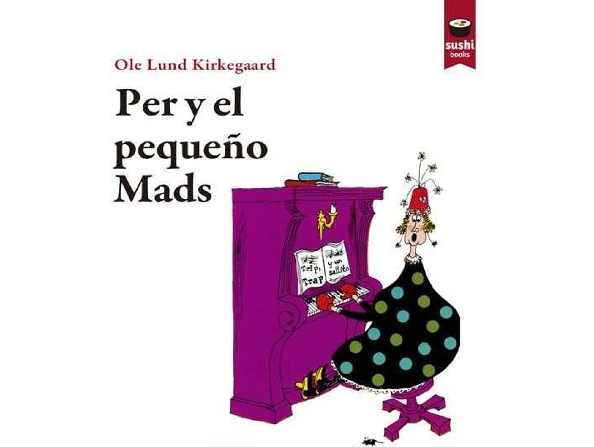 Libro Per Y El Pequeño Mads de Ole Lund Kirkegaard (Español)