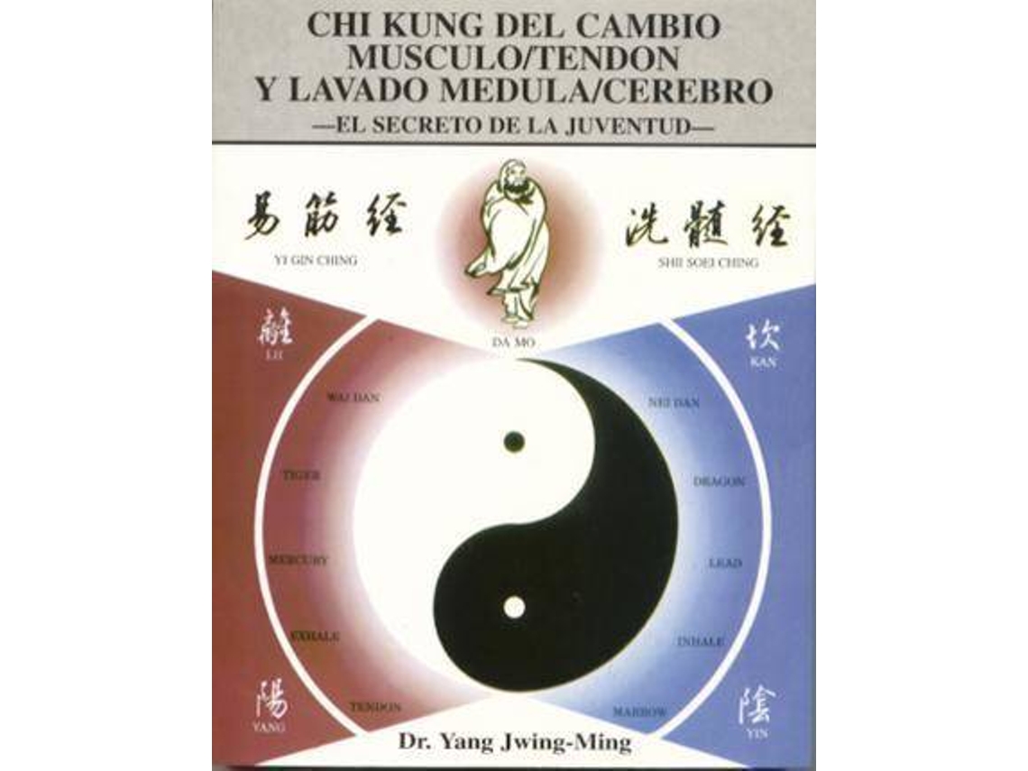 Libro Chi Kung Del Cambio/Change Of Chi Kung de Yang Jwing-Ming (Español)