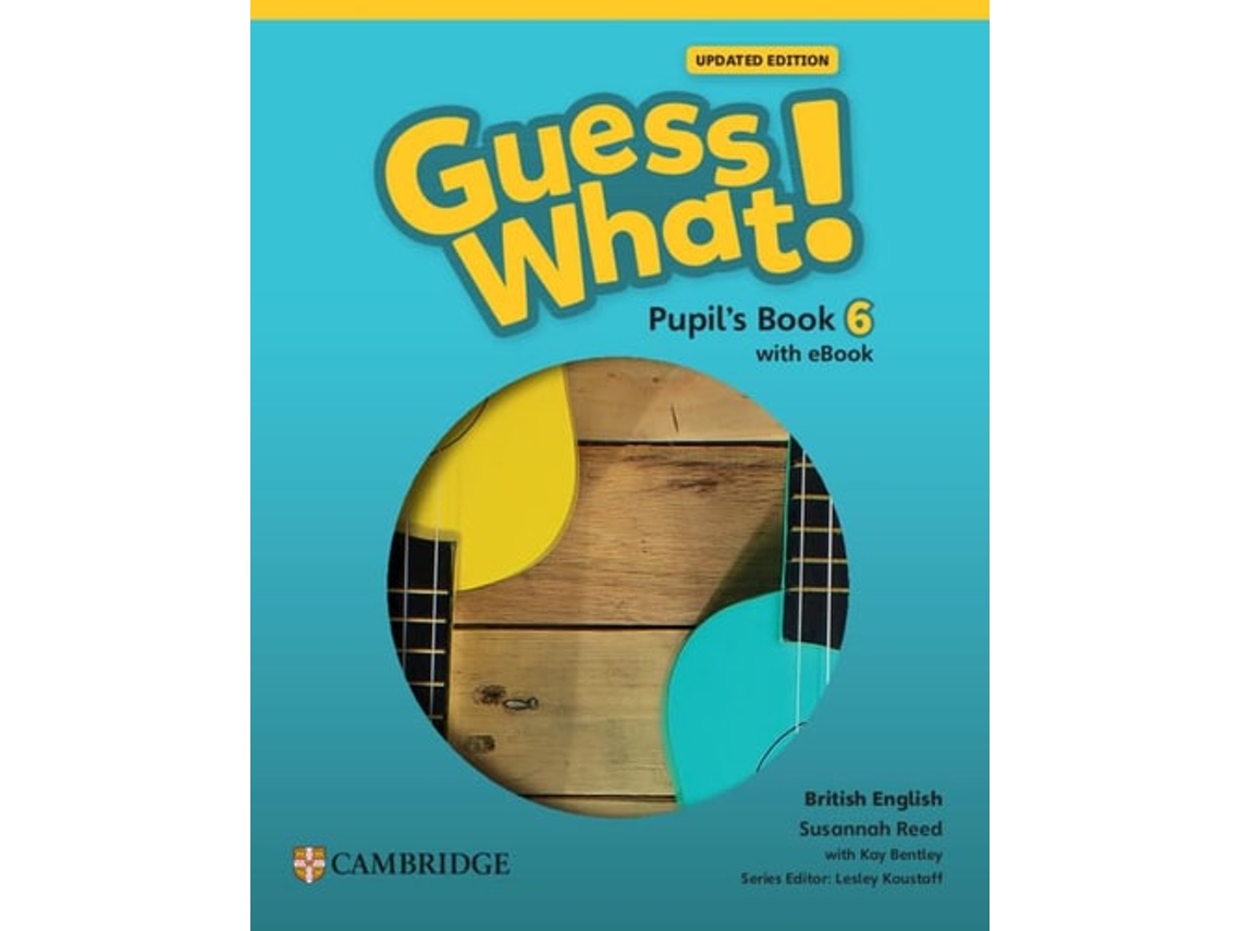 Libro Guess What! 6 Pupils Book With Ebook Updated British English De Susannah Reed (inglés)