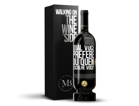 Vino Tinto Mensaje en una Botella «Qual Você Prefere, Ou Quem Escolhe Você?» 2014 (0.75 L - 1 unidade)