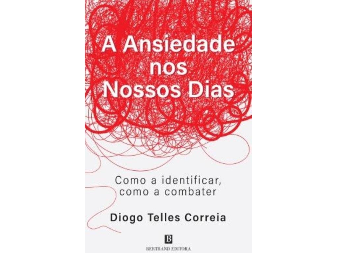 Libro A Ansiedade nos Nossos Dias de Diogo Telles Correia (Portugués)