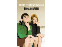 Libro Chicas Felizmente Casadas de Edna O'Brien (Español)