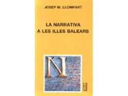 Libro La Narrativa A Les Illes Bal. de Josep M Llompart