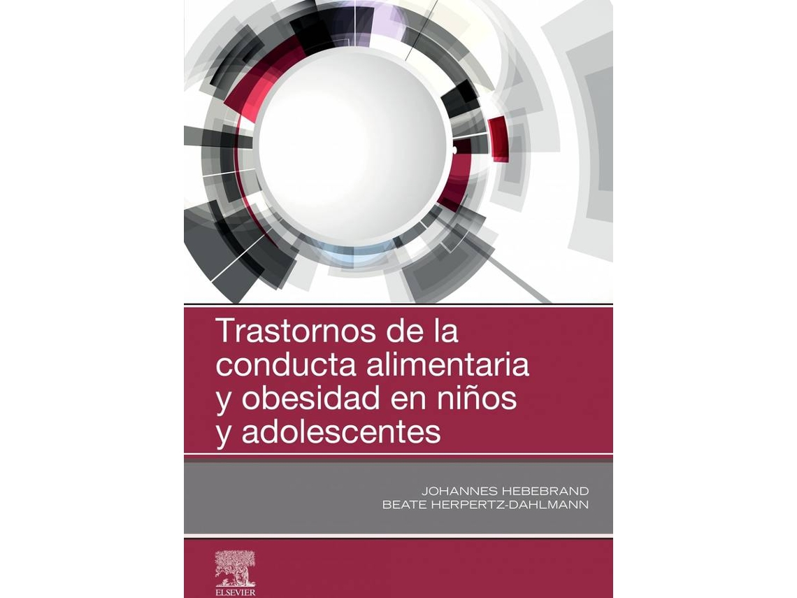 Libro Trastornos De La Conducta Alimentaria Y Obesidad En Niños Y Adolescentes de Johannes Hebebrand (Español)
