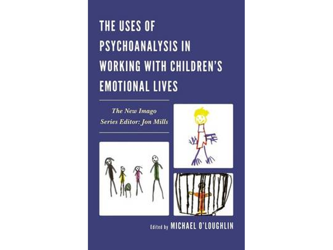 Libro The Uses of Psychoanalysis in Working with Children's Emotional Lives (Inglés)