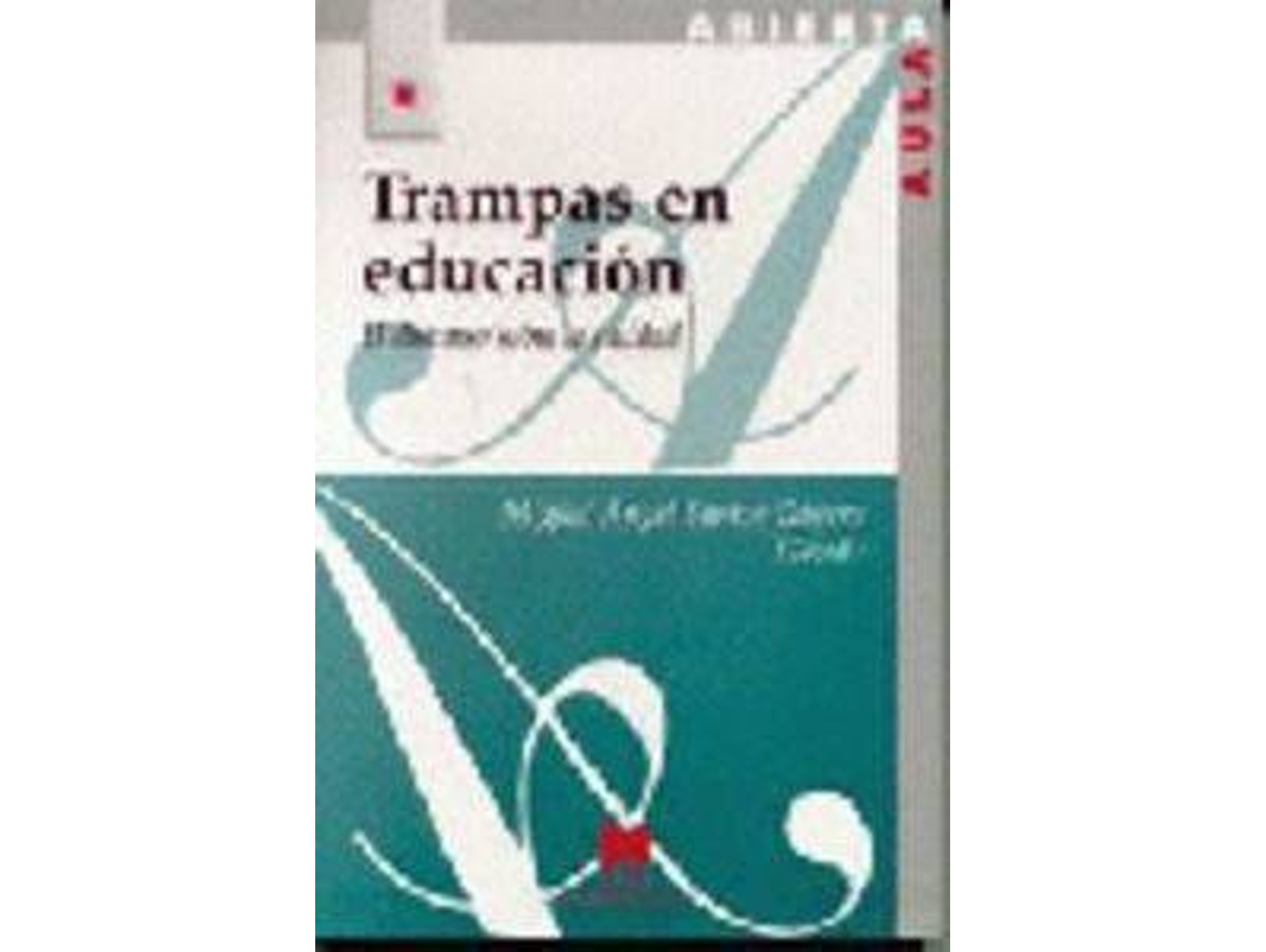 Libro Trampas En Educacion: El Discurso Sobre La Calidad de Miguel Angel Santos Guerra (Español)