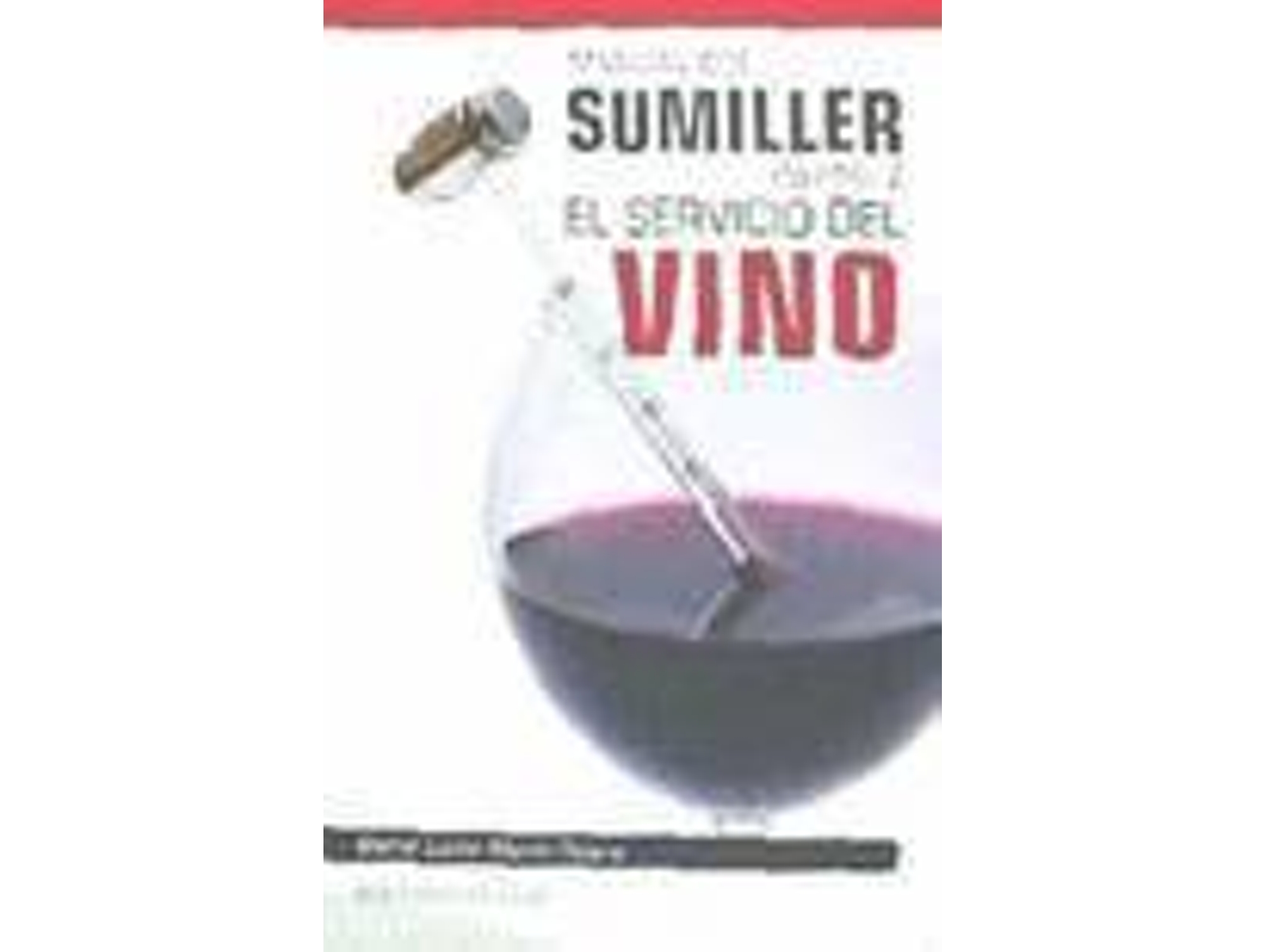 Libro Manual Del Sumiller El Sevicio Del Vino de Mar¡A-Luisa Mart¡N-Tejera (Español)