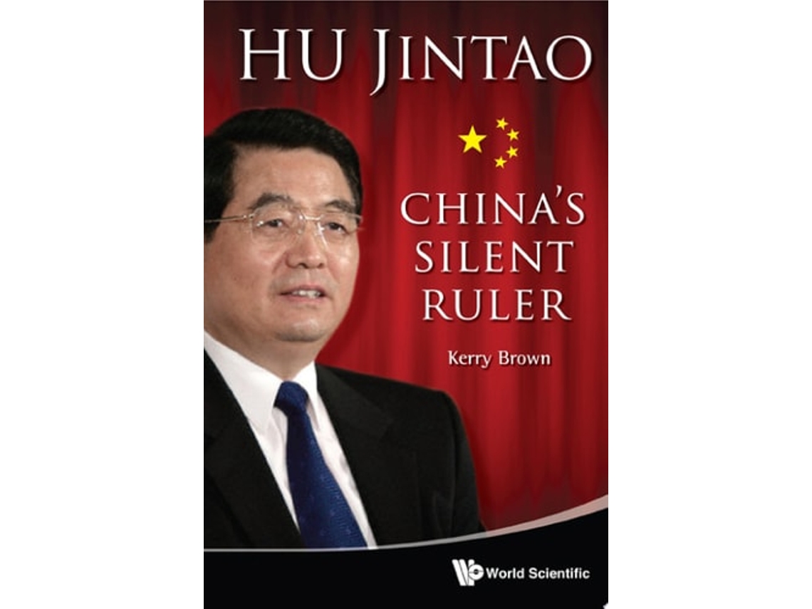 Libro Hu Jintao Chinas Silent Ruler De Kerry Brown (inglés - Tapa Dura)